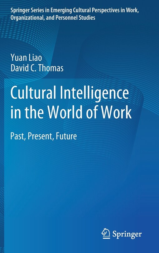 Cultural Intelligence In The World Of Work: Past, Present, Future