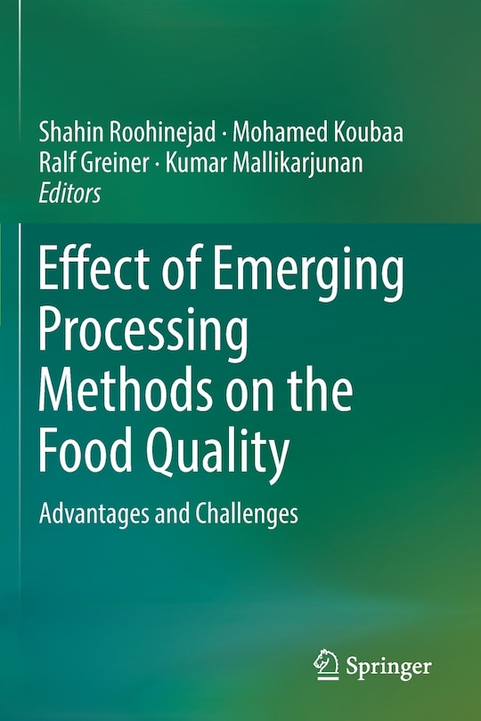 Effect Of Emerging Processing Methods On The Food Quality: Advantages And Challenges