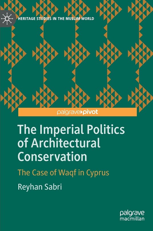 Front cover_The Imperial Politics of Architectural Conservation