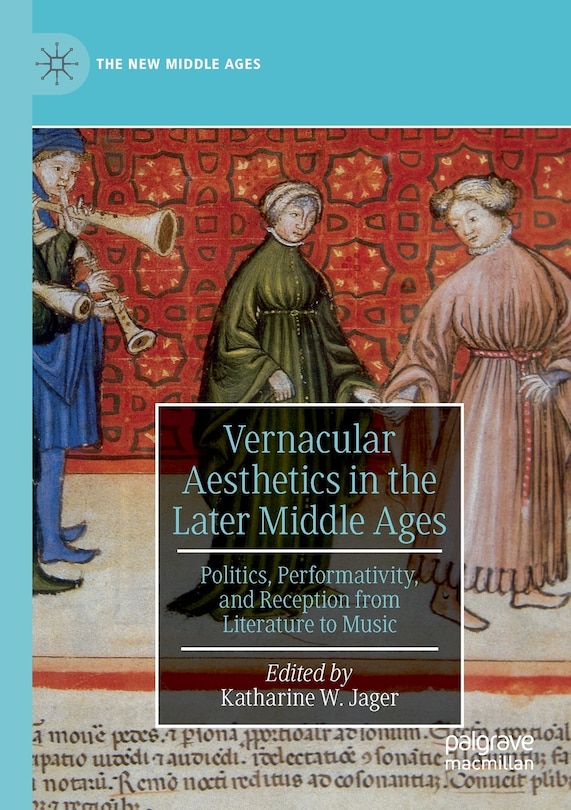 Couverture_Vernacular Aesthetics In The Later Middle Ages