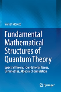 Couverture_Fundamental Mathematical Structures Of Quantum Theory