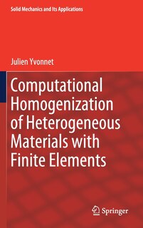 Front cover_Computational Homogenization Of Heterogeneous Materials With Finite Elements