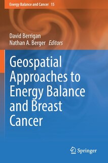 Front cover_Geospatial Approaches To Energy Balance And Breast Cancer