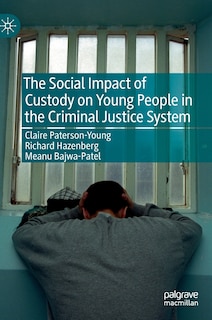 Couverture_The Social Impact Of Custody On Young People In The Criminal Justice System