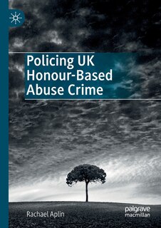 Front cover_Policing Uk Honour-based Abuse Crime