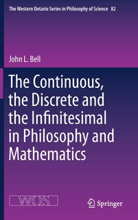 Couverture_The Continuous, The Discrete And The Infinitesimal In Philosophy And Mathematics
