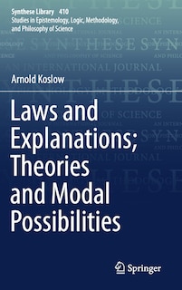 Front cover_Laws And Explanations; Theories And Modal Possibilities