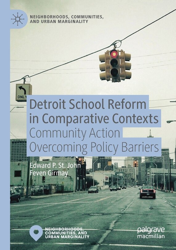 Front cover_Detroit School Reform In Comparative Contexts