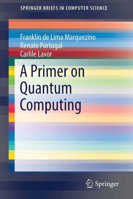 Front cover_A Primer On Quantum Computing