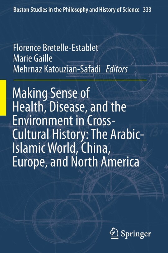 Front cover_Making Sense Of Health, Disease, And The Environment In Cross-cultural History