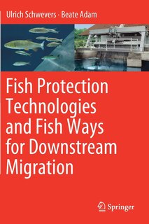 Couverture_Fish Protection Technologies And Fish Ways For Downstream Migration