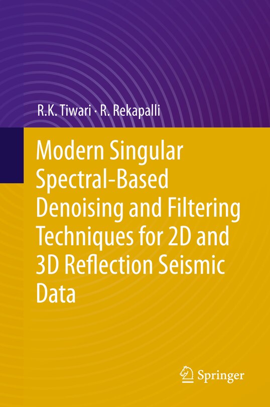 Couverture_Modern Singular Spectral-based Denoising And Filtering Techniques For 2d And 3d Reflection Seismic Data