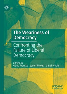 Front cover_The Weariness Of Democracy