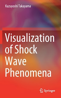 Couverture_Visualization Of Shock Wave Phenomena