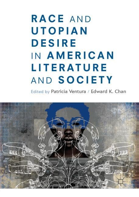 Couverture_Race And Utopian Desire In American Literature And Society