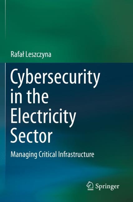 Cybersecurity In The Electricity Sector: Managing Critical Infrastructure