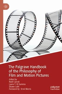 Front cover_The Palgrave Handbook Of The Philosophy Of Film And Motion Pictures
