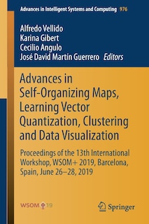 Front cover_Advances In Self-organizing Maps, Learning Vector Quantization, Clustering And Data Visualization