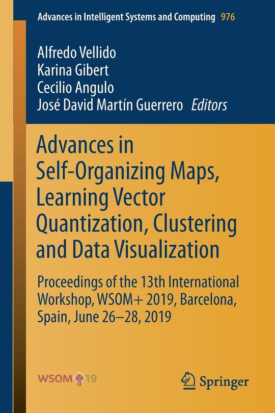 Front cover_Advances In Self-organizing Maps, Learning Vector Quantization, Clustering And Data Visualization