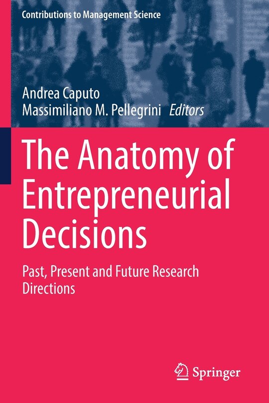 Front cover_The Anatomy Of Entrepreneurial Decisions