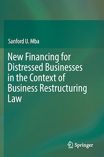 Front cover_New Financing For Distressed Businesses In The Context Of Business Restructuring Law