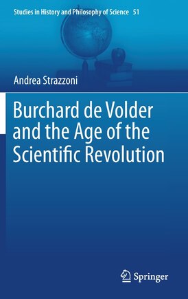 Burchard De Volder And The Age Of The Scientific Revolution