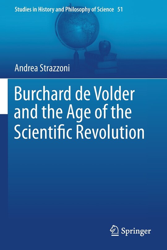 Front cover_Burchard De Volder And The Age Of The Scientific Revolution