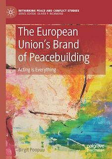 Front cover_The European Union's Brand Of Peacebuilding