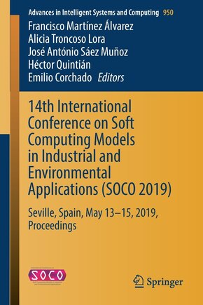 14th International Conference On Soft Computing Models In Industrial And Environmental Applications (soco 2019): Seville, Spain, May 13-15, 2019, Proceedings