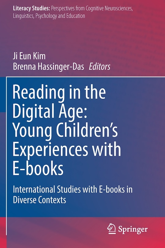 Reading In The Digital Age: Young Children's Experiences With E-books: International Studies With E-books In Diverse Contexts