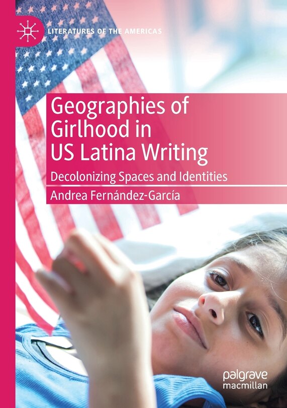 Couverture_Geographies Of Girlhood In Us Latina Writing