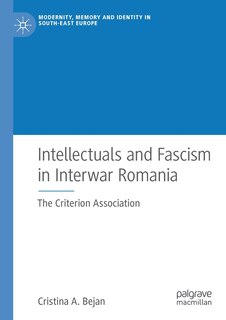 Couverture_Intellectuals And Fascism In Interwar Romania