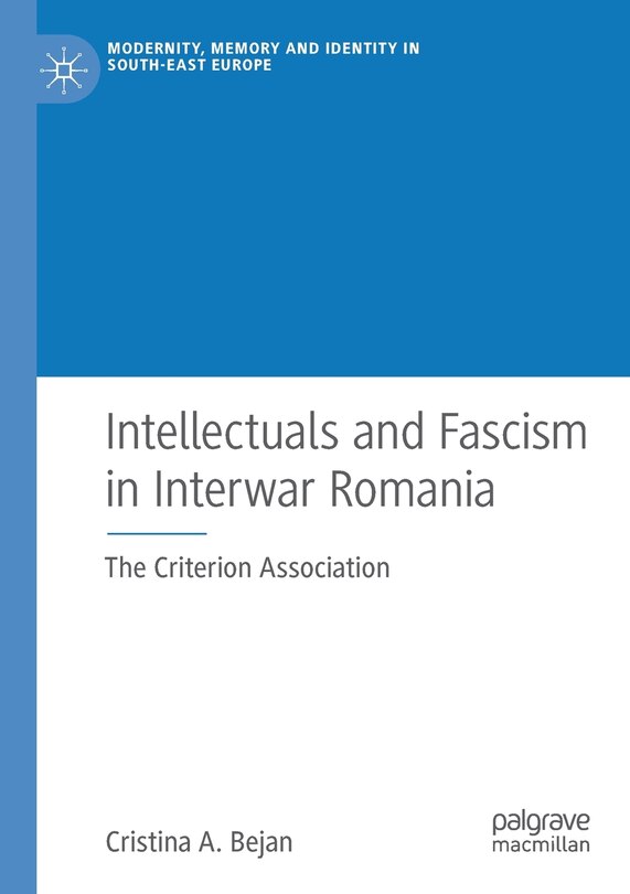 Couverture_Intellectuals And Fascism In Interwar Romania