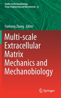 Couverture_Multi-scale Extracellular Matrix Mechanics And Mechanobiology