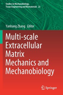 Couverture_Multi-scale Extracellular Matrix Mechanics And Mechanobiology