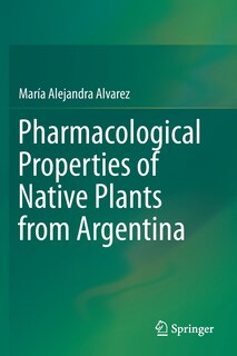 Couverture_Pharmacological Properties Of Native Plants From Argentina