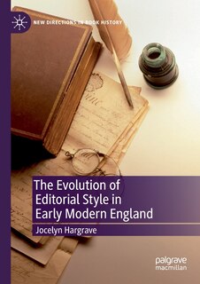 Front cover_The Evolution Of Editorial Style In Early Modern England