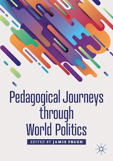 Couverture_Pedagogical Journeys Through World Politics