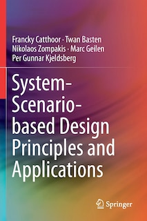 System-scenario-based Design Principles And Applications