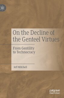 Couverture_On The Decline Of The Genteel Virtues