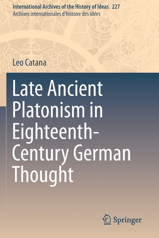 Front cover_Late Ancient Platonism In Eighteenth-century German Thought