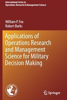Front cover_Applications Of Operations Research And Management Science For Military Decision Making