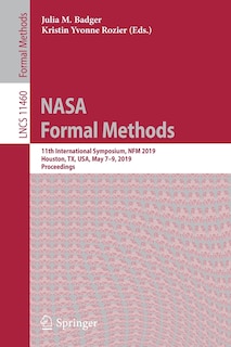 Nasa Formal Methods: 11th International Symposium, Nfm 2019, Houston, Tx, Usa, May 7-9, 2019, Proceedings