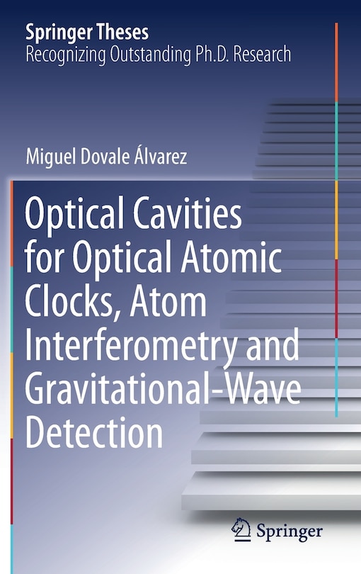 Couverture_Optical Cavities For Optical Atomic Clocks, Atom Interferometry And Gravitational-wave Detection