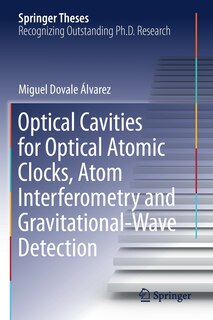 Front cover_Optical Cavities For Optical Atomic Clocks, Atom Interferometry And Gravitational-wave Detection
