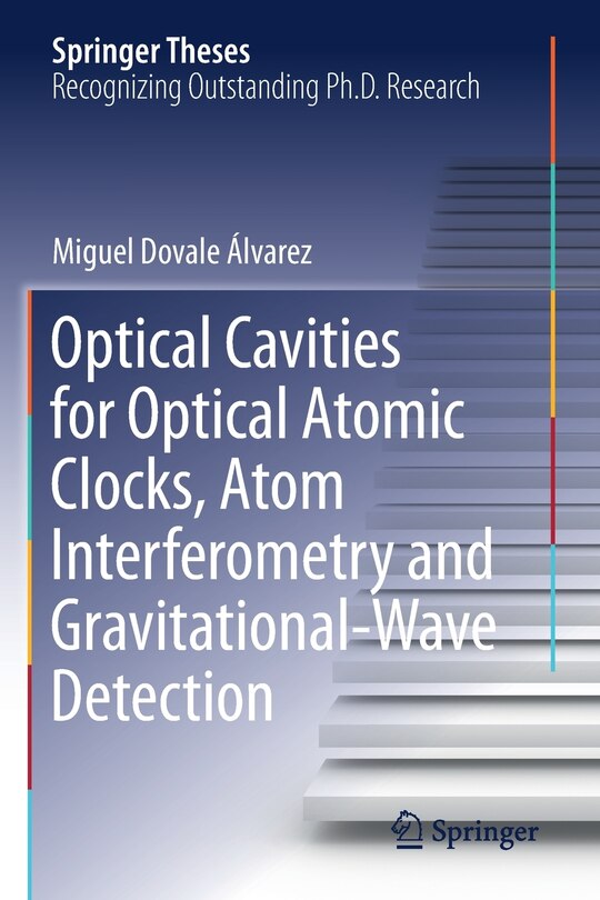 Front cover_Optical Cavities For Optical Atomic Clocks, Atom Interferometry And Gravitational-wave Detection