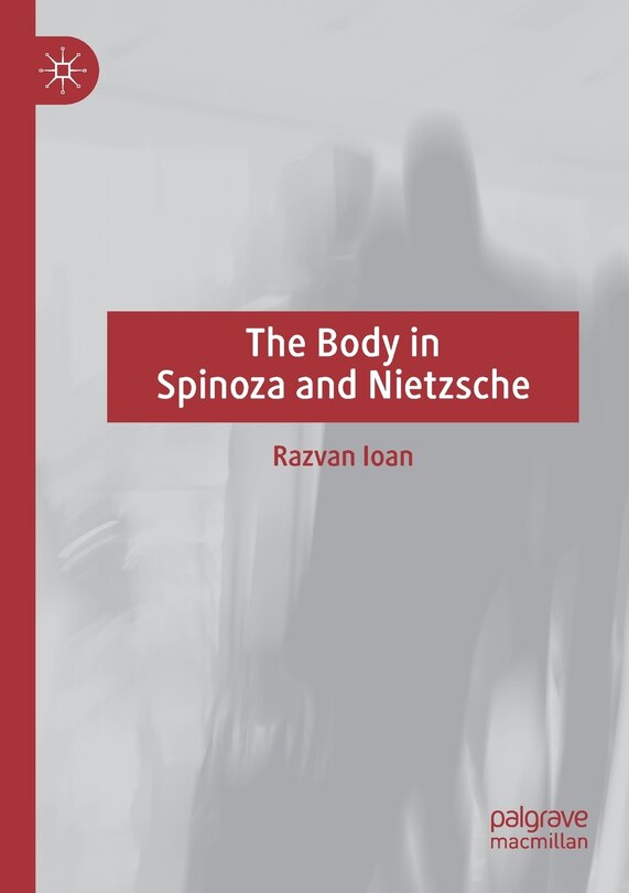 Front cover_The Body In Spinoza And Nietzsche
