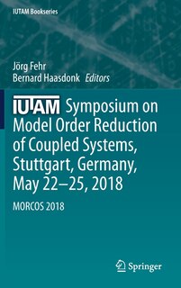 Front cover_Iutam Symposium On Model Order Reduction Of Coupled Systems, Stuttgart, Germany, May 22-25, 2018