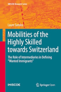 Couverture_Mobilities of the Highly Skilled towards Switzerland