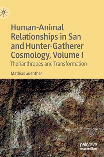 Couverture_Human-animal Relationships In San And Hunter-gatherer Cosmology, Volume I